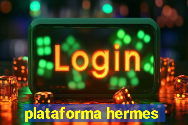 plataforma hermes